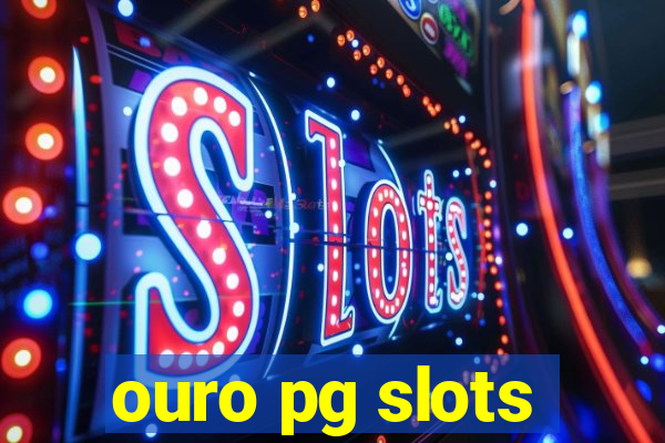 ouro pg slots